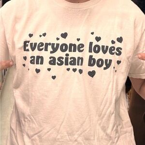 Graphic Tee Everyone Love an asian boy